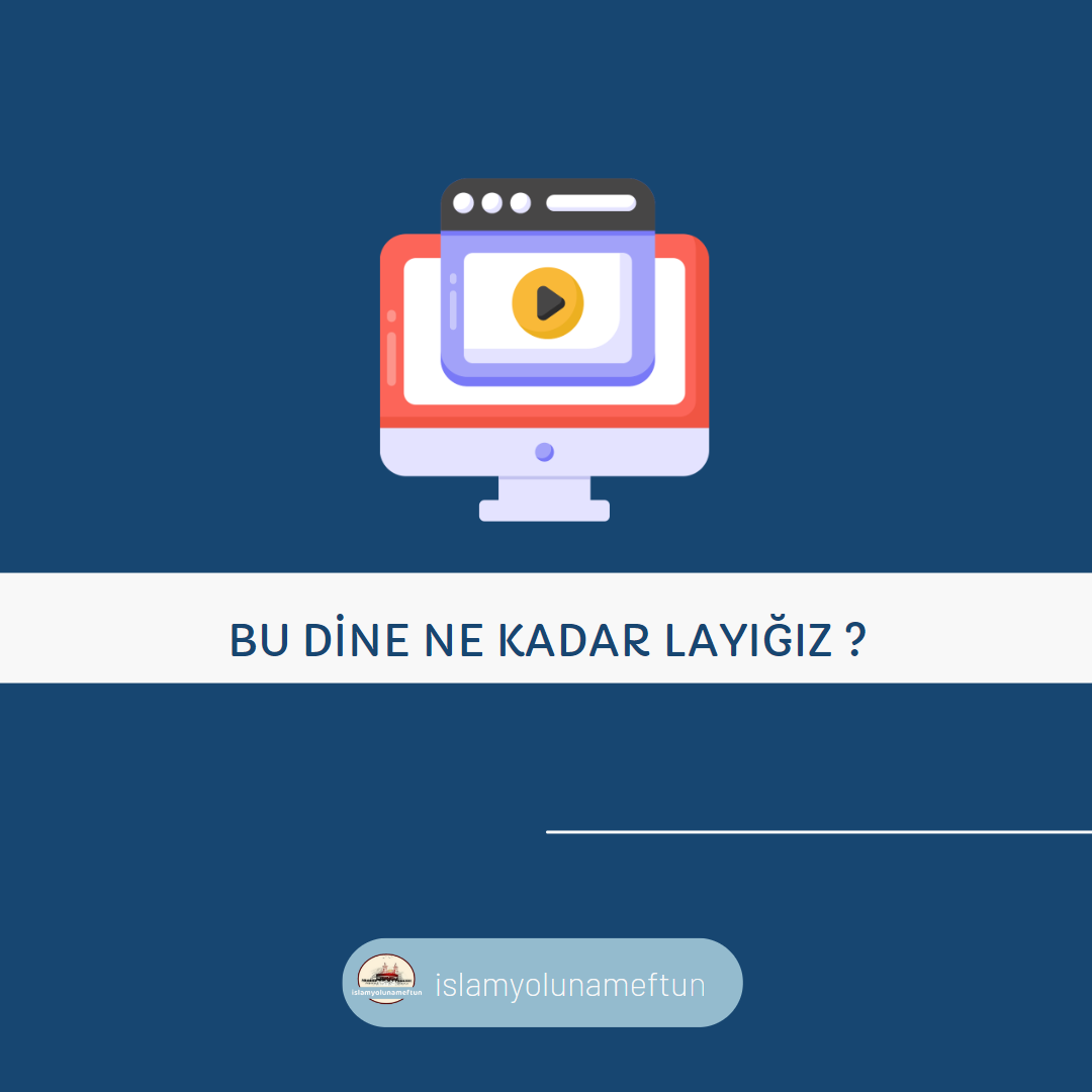 Bu Dine Ne Kadar Layığız ? (Asr-ı Saadet)