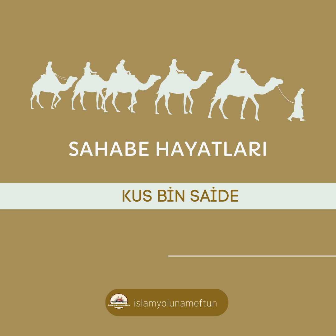 KUS BİN SAİDE (R.A)