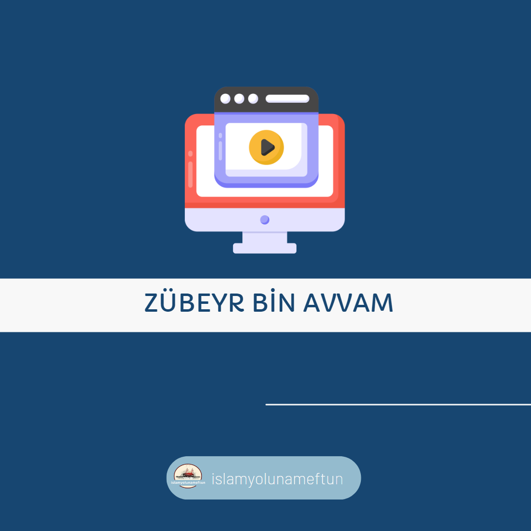 Peygamberin Havarisi; ZÜBEYR BİN AVVÂM