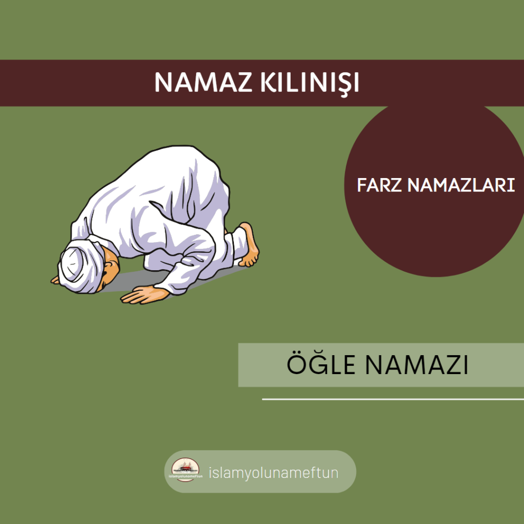 Öğle namazı kılınışı nasıldır.