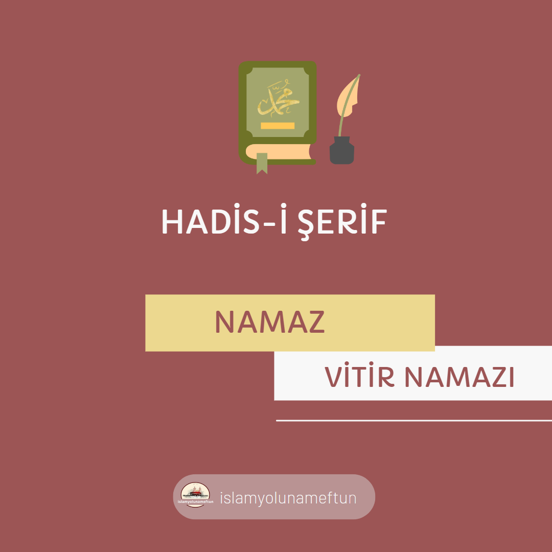 VİTİR NAMAZI İLE İLGİLİ HADİSLER