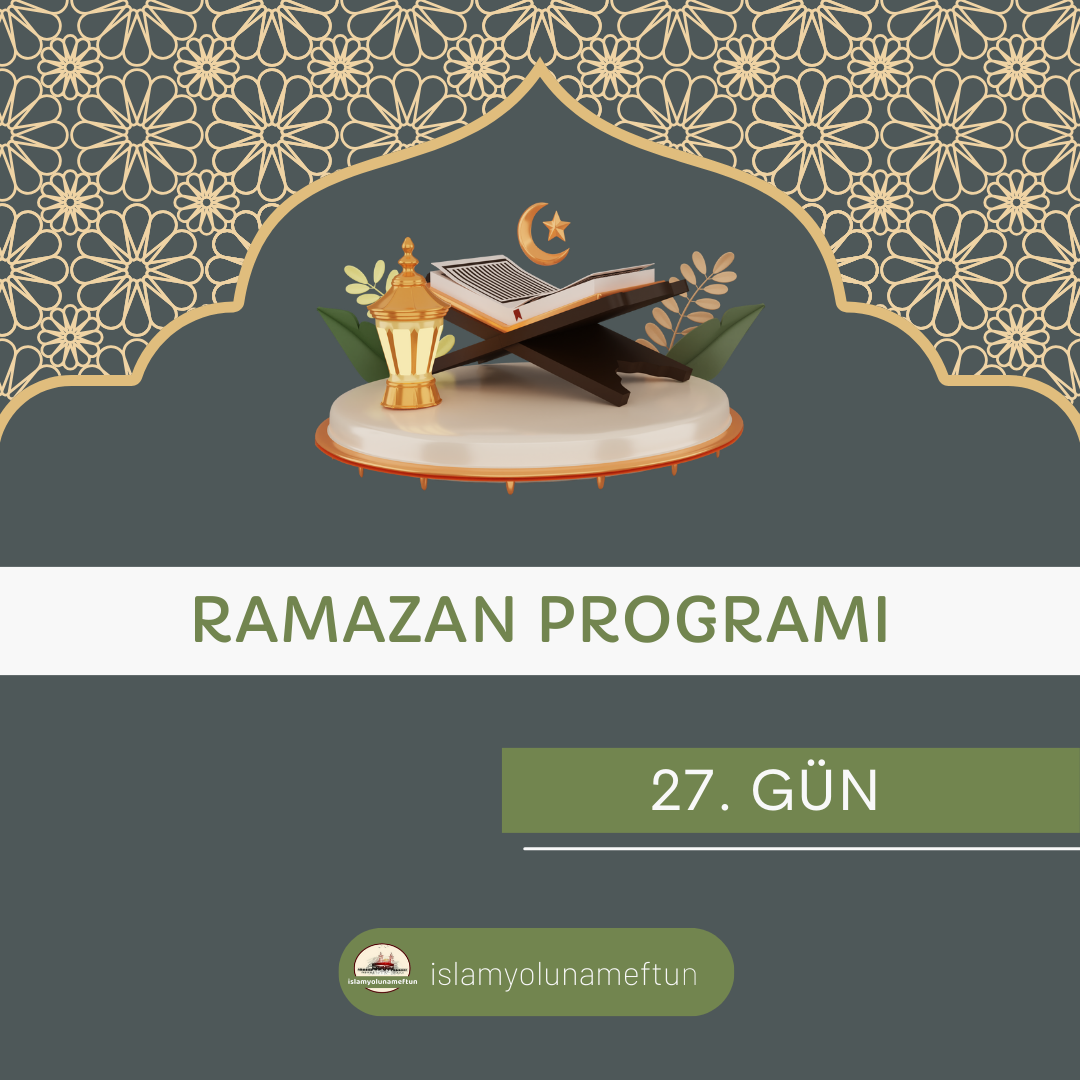 RAMAZAN PROGRAMI 27. GÜN