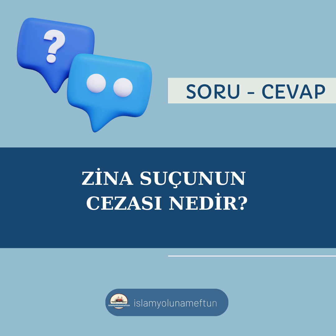 Soru: Zina Yapmanın Cezası nedir?