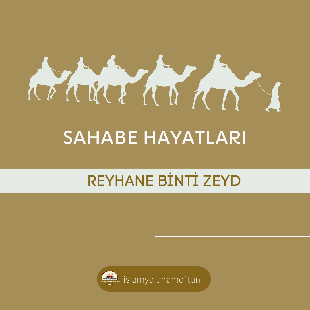 REYHANE BİNTİ ZEYD (R.A)