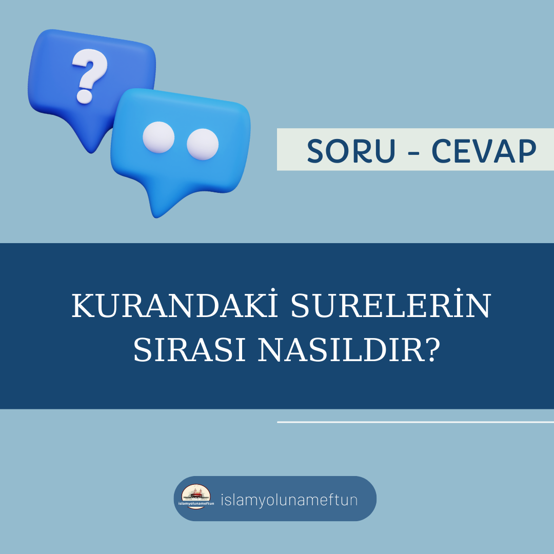 Soru: Kurandaki Surelerin Sırası Nasıldır?