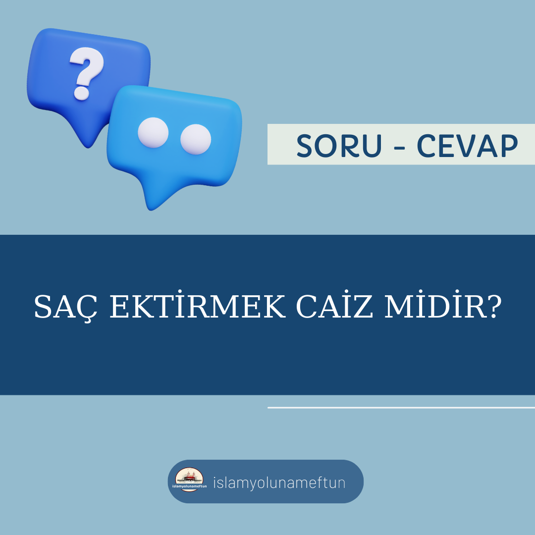Soru: Saç Ektirmek Caiz Midir?