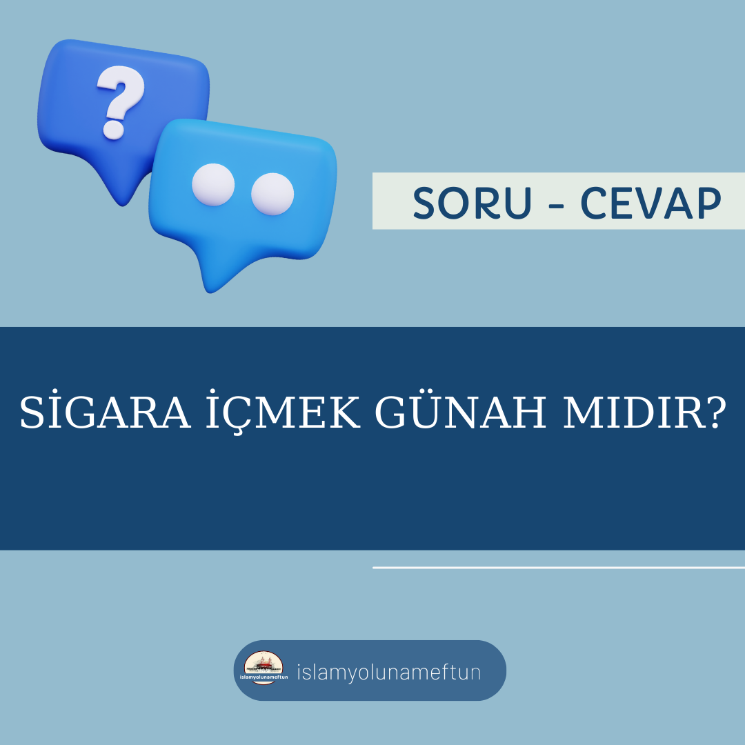 Soru: Sigara İçmek Günah Mıdır?